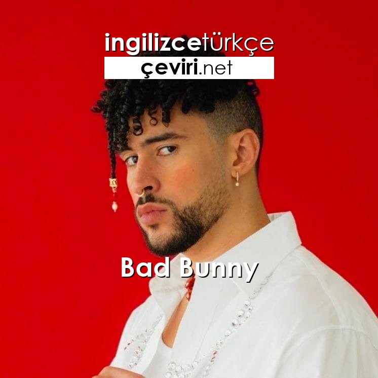 Bad Bunny Aguacero İspanyolca Şarkı Sözleri Ve Türkçe Çevirisi Metin Web Sayfa Dosya Ve 