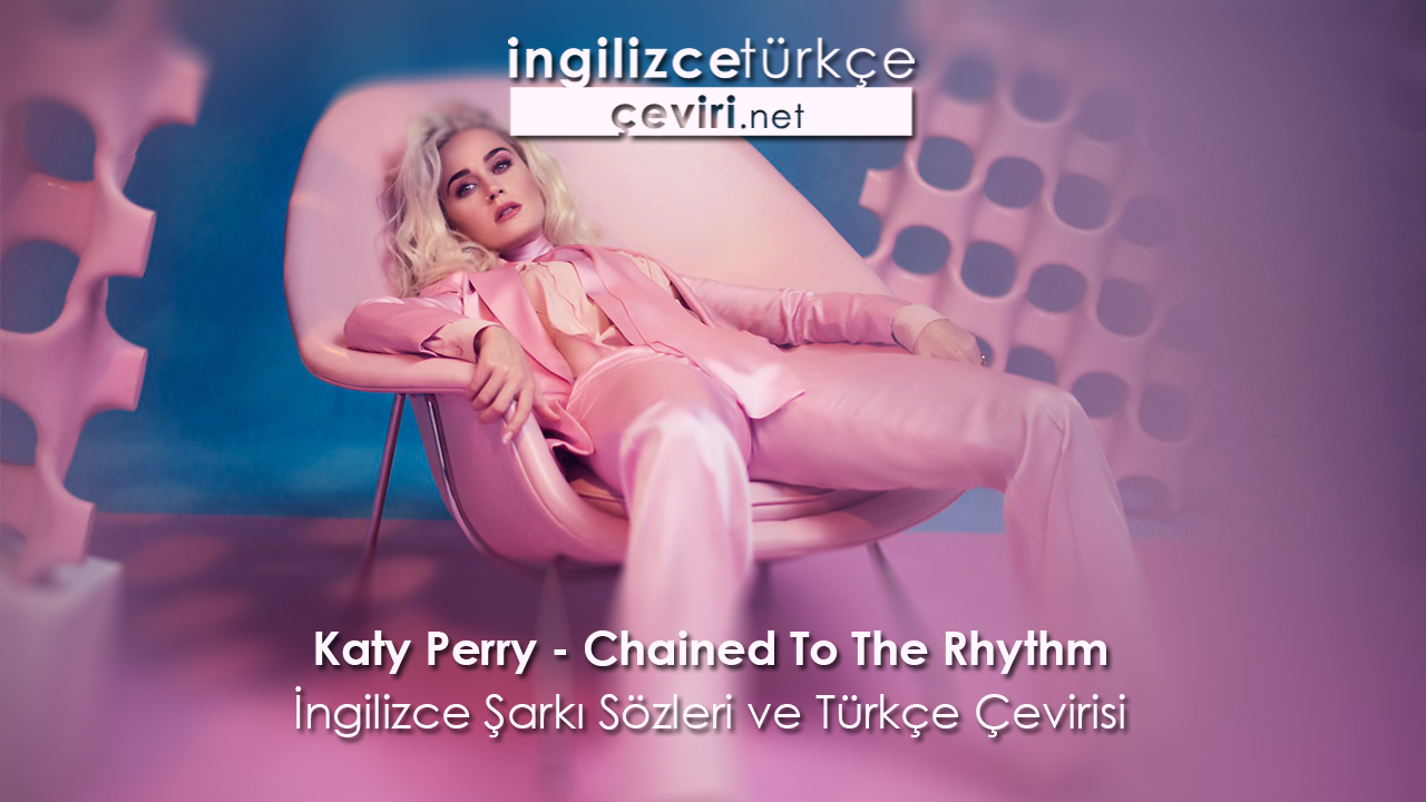 Katy perry chained to the rhythm